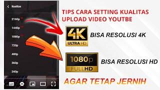 Tips CARA Setting Kualitas Resolusi Upload Video Youtube Kualitas HD & 4K