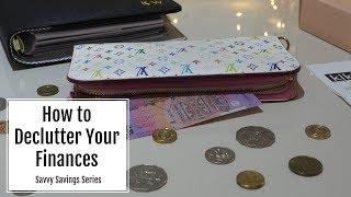 How to Declutter Your Finances - Savvy Savings Series