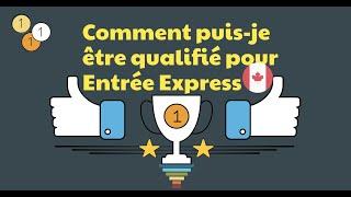 L'Entrée Express  expliquée dans les 10 meilleures questions - Immigrer au Canada