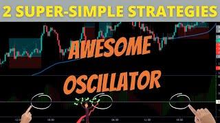 Awesome Oscillator Trading Guide: 2 Super-Simple Strategies for Day Trading