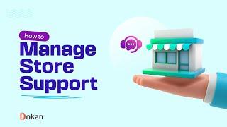 STOP Losing Customers! Learn the BEST Way to Manage Customer Support in Dokan