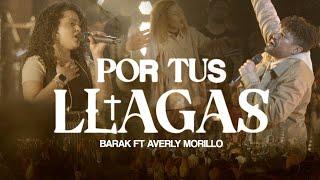 Por Tus Llagas - Barak Ft. Averly Morillo (VIDEO OFICIAL)