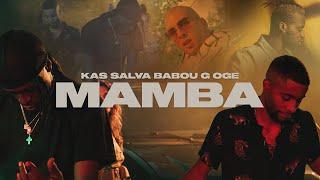 DJ KAS, SALVA, OGE, BABOU G - MAMBA (Official Music Video)