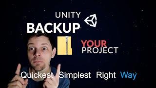 Backup Unity Project - Quickest, Simplest, Right Way