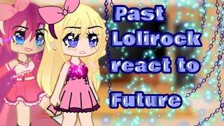 Past lolirock react to futureCREDITS IN DESCRIPTION//Warning laziness My AU 