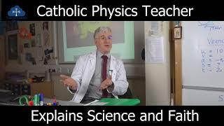 Catholic Physics Teacher talks Faith and Science