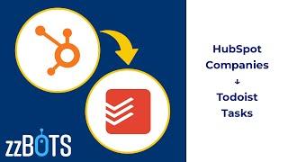 How to Sync HubSpot companies over to Todoist tasks | zzBots