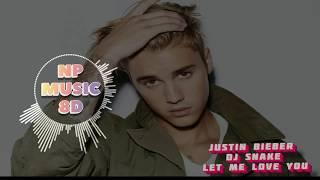 Justin Bieber Dj Snake Let me love You + 8D music