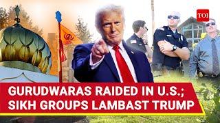 Trump’s DHS Targets Gurudwaras; 'Hunting For Illegals...': Sikh Bodies Call It ‘Unacceptable’