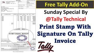 How to add stamp and signature in Tally prime | sign and stamp in Tally | Tally Free TDL Download