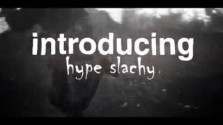 Introducing Hype Slachy by Hype Red (Scrapped)