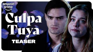 Culpa Tuya | Officiële Tweede Teaser | Prime Video NL