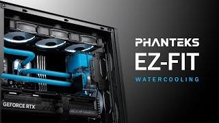 Phanteks made water cooling EASIER and more affordable.