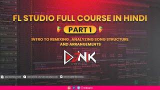 Analyzing song Structure | Bollywood song remix course in FL Studio [Part 1] | Dj Nik Official