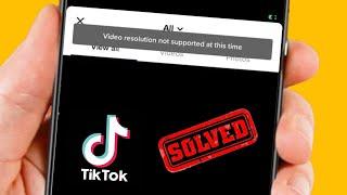 How to Fix TikTok Video Resolution Not Supported At This Time | iPhone