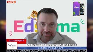 Kyle Wallgren, Chief Executive Officer, Edsoma, A DotCom Magazine Exclusive Interview