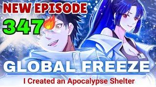 GLOBAL FREEZE Episode 347 - I built the Apocalypse Shelter | Manhwa recap 2024