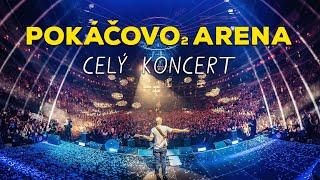 Pokáčovo Arena | Celý záznam koncertu v O2 Areně