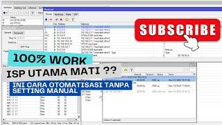 ISP Utama mati ?? Ini cara Otomatisasi Tanpa setting Manual dengan Rules - Routes - Netwatch