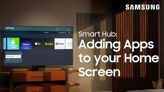 Adding Apps to your TV’s Smart Hub home screen | Samsung US