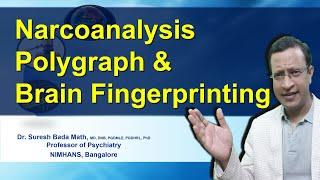 Narcoanalysis, Brain Fingerprinting and Polygraph: Lie Detection Tests (Brain Mapping)