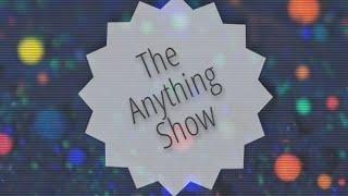 The Anything Show (Advertisement)