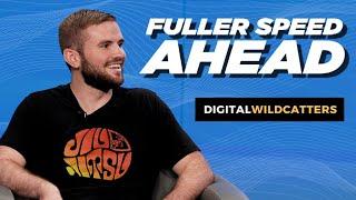 Digital Wildcatters Cofounder Collin McLelland - Fuller Speed Ahead