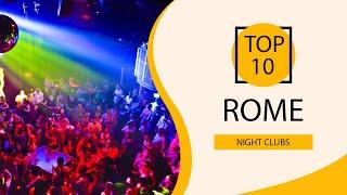 Top 10 Best Night Clubs to Visit in Rome | Italy - English