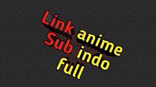 Link anime sub indo