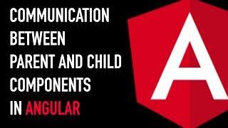 Communication between Parent and Child Components in Angular