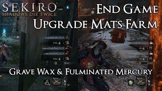 Sekiro: Shadows Die Twice - Endgame Upgrade Mats Farm - Grave Wax + Fulminating Mercury