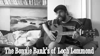 Bonnie Banks of Loch Lommond - A Traditional Scottish Folk Song