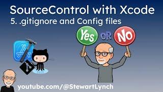 5. Source Control with Xcode: Gitignore and config files