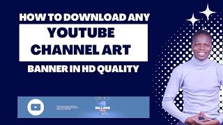 How To Download ANY YouTube Channel Art Banner in HD Quality