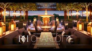 RH CHARLOTTE GALLERY & ROOFTOP TOUR