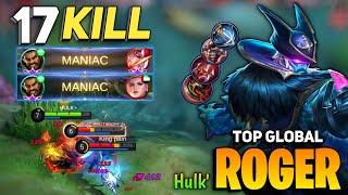 2x MANIAC! Roger Aggressive Gameplay [ Former Top 1 Global Roger ] By Hulk` - Mobile Legends