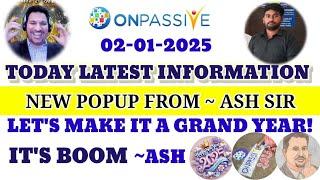 #ONPASSIVE new Update In Telugu NEW PopupFrom Ash sir ~ 2025 HAPPY NEW YEAR ALL