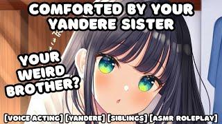 Comforted By Your Yandere Sister (F4M) [ASMR Roleplay]