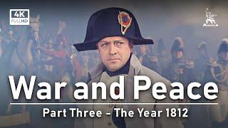 War and Peace, Part Three | BASED ON LEO TOLSTOY NOVEL | FULL MOVIE