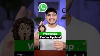 ‍️ Das Zauber Update für WhatsApp ist endlich da!