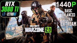 Call of Duty Warzone 2.0 | RTX 3080 Ti + i7 12700KF -1440P BASIC to EXTREAM  Settings