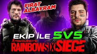 FIRAT ALBAYRAM VE KATMANLA 5V5 RAINBOW SIX SIEGE MAÇI! | Rainbow Six: Siege w/Fırat Albayram | HYPE