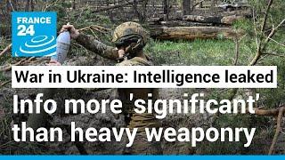 US searches for source of intelligence leak on Ukraine war plans • FRANCE 24 English
