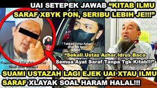 SUAMI USTAZAH EJEK UAI XTAU ILMU SARAF XLAYAK SOAL HARAM HALAL | UAI KETAWA "XBYK PON 1000 LEBIH JE"