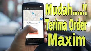 Maxim Ojek Online || beginilah cara menerima orderan maxim