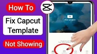 Fix Capcut Template Not Showing Problem (2023) | CapCut Template Not Showing