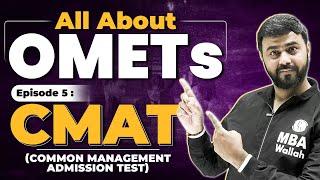 CMAT (Common Management Admission Test) | All about OMETs | Episode 5