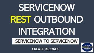 ServiceNow Rest Integration | Rest Message | Outbound Rest Integration ServiceNow | Endpoints