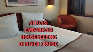 Situasi Embarkasi Housekeeping di River Cruise