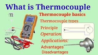 Thermocouple basics and types of thermocouple!T-type,J-type,K-type,E-type,R-type,B-type!Applications